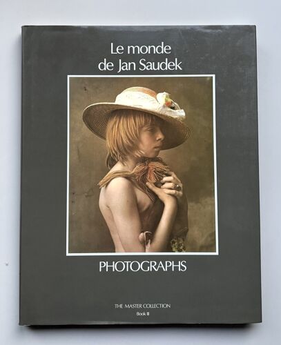 Le Monde De Jan Saudek Avec Récits De Jan Saudek Photographs The Master Collection Iii