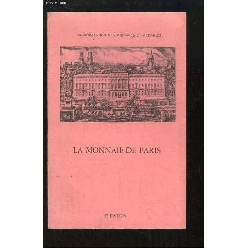 La Monnaie De Paris - Administration Des Monnaies Et Médailles - 5ème Édition