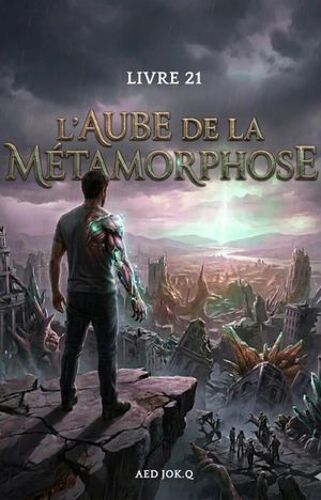 L'aube De La Métamorphose:(Livre 21)