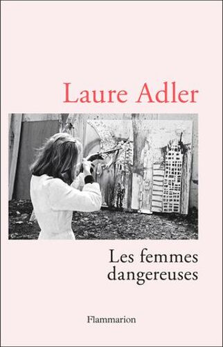 Les Femmes Dangereuses