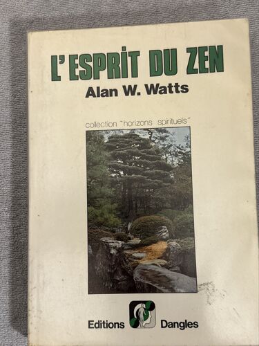 L'Esprit Du Zen, Par Alan Watts