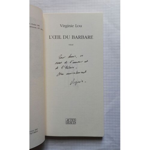 Virginie Lou L'oeil Du Barbare Avec Un Envoi Autographe Signé 2002 Actes Sud