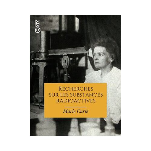 Recherches Sur Les Substances Radioactives