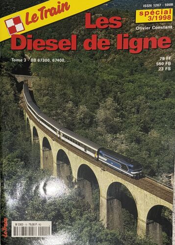 Revue Le Train Spécial 3/98 Les Locomotives Diesel De Ligne Tome3 Bb67300, Bb67400...