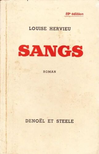 Sangs - Louise Hervieu (Denoël Et Steele, 1937)