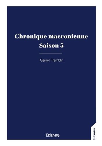Chronique Macronienne - Saison 5