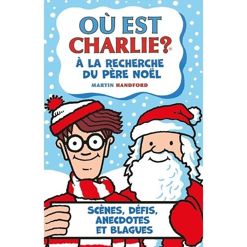 Où Est Charlie ? A La Recherche Du Père Noël - Scènes, Défis, Anecdotes Et Blagues