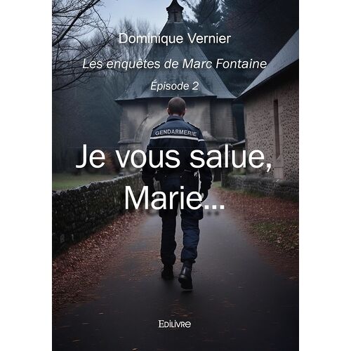 Les Enquêtes De Marc Fontaine - Tome 2 - Je Vous Salue, Marie