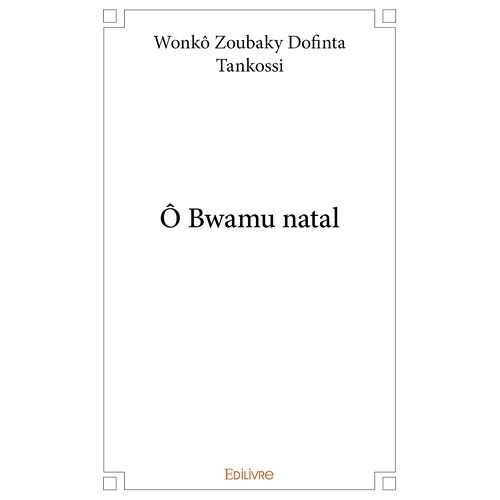 Ô Bwamu Natal