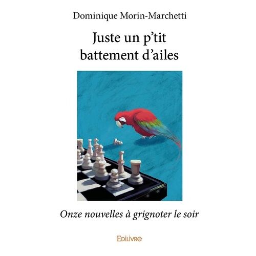 Juste Un P'tit Battement D'ailes - Onze Nouvelles À Grignoter Le Soir