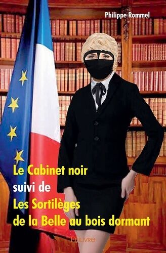 Le Cabinet Noir Suivi De Les Sortilèges De La Belle Au Bois Dormant