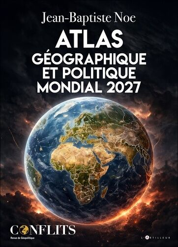 Géopolitique 2027 L'atlas Des Rapports De Force