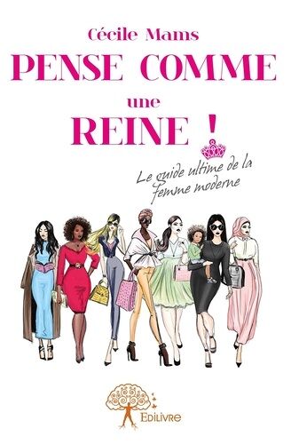 Pense Comme Une Reine !