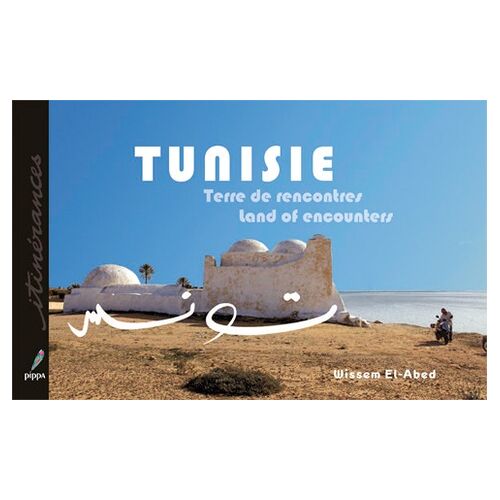 Tunisie - Terre De Rencontres - Edition Bilingue Anglais-Français