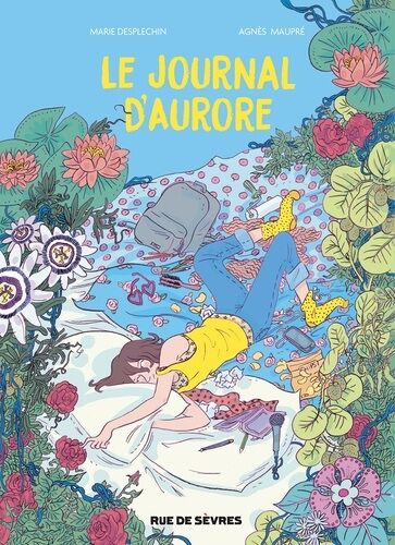 Le Journal D'aurore - Intégrale - Tome 1, Jamais Contente, Toujours Fâchée - Tome 2, Rien Ne Va Plus !