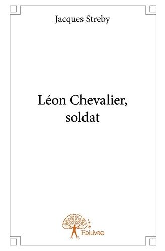 Léon Chevalier, Soldat