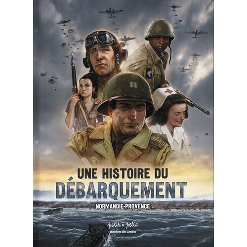 Une Histoire Du Débarquement - Normandie-Provence