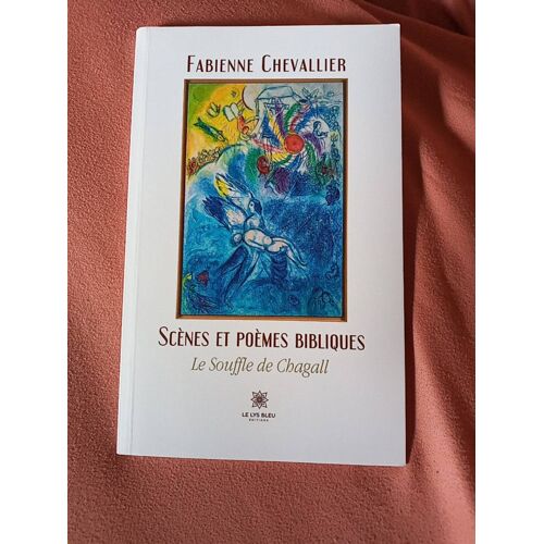 Scènes Et Poèmes Bibliques - Le Souffle De Chagall
