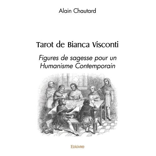 Tarot De Bianca Visconti - Figures De Sagesse Pour Un Humanisme Contemporain