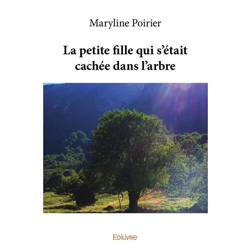 La Petite Fille Qui S'était Cachée Dans L'arbre