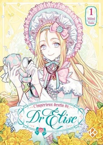 Impérieux Destin Du Dr Elise (L') - Tome 1