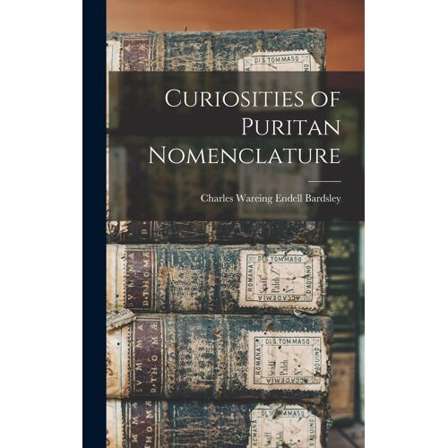 Curiosities Of Puritan Nomenclature