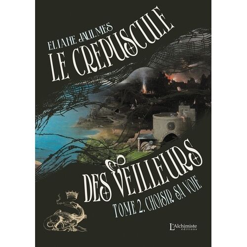 Le Crépuscule Des Veilleurs - Tome 2 - Choisir Sa Voie