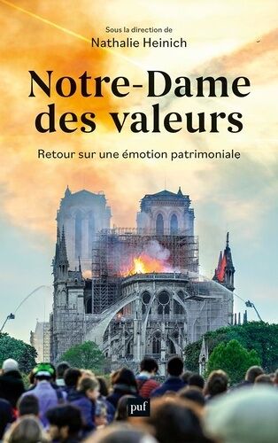 Notre-Dame Des Valeurs - Retour Sur Une Émotion Patrimoniale