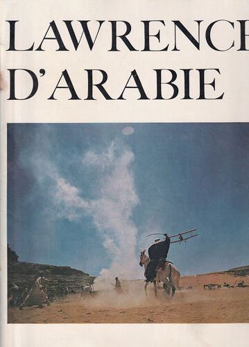 Lawrence D'Arabie : Dossier De Presse - De David Lean Avec Peter O'Toole, Alec Guinness, Anthony Quinn, Omar Sharif, Jack Hawkins - 1962