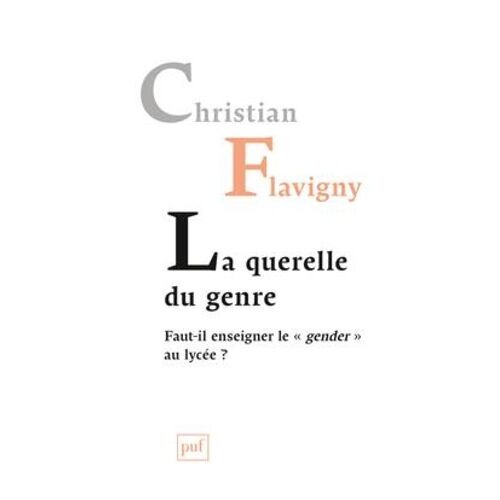 La Querelle Du Genre - Faut-Il Enseigner Le Gender Au Lycée ?