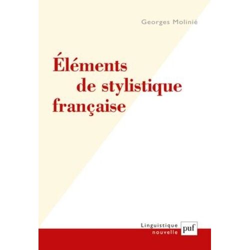 Eléments De Stylistique Française