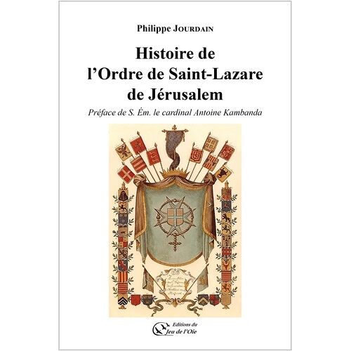 Histoire De L'ordre De Saint-Lazare De Jérusalem