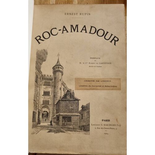Roc-Amadour Par Ernest Rupin - Librairie G. Baranger Fils 1904