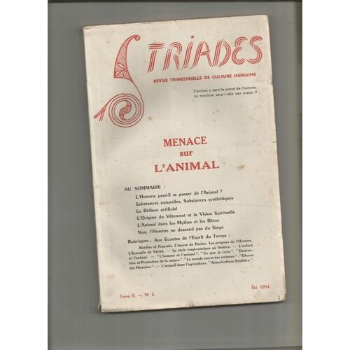 Triades. Revue Trimestrielle De Culture Humaine. Tome 2, Numéro 2. Eté, 1954: Menace Sur L'animal
