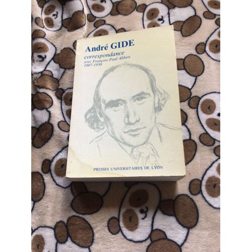 André Gide Correspondance Avec François-Paul Alibert , 1907-1950