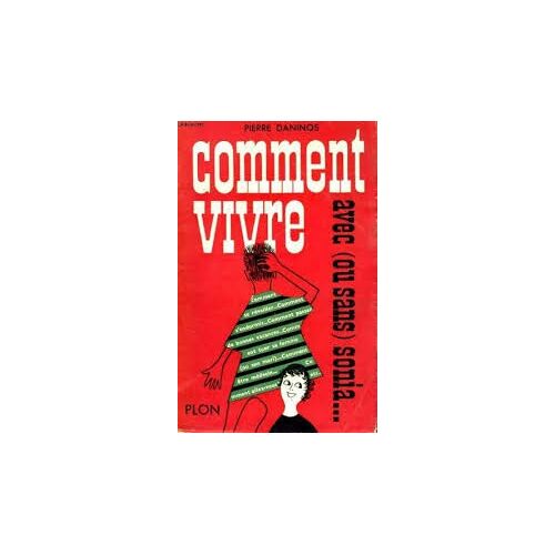 Comment Vivre Avec Ou Sans Sonia / Pierre Daninos