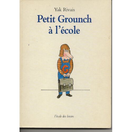 Ecole Des Loisirs - Petit Grounch A L'Ecole