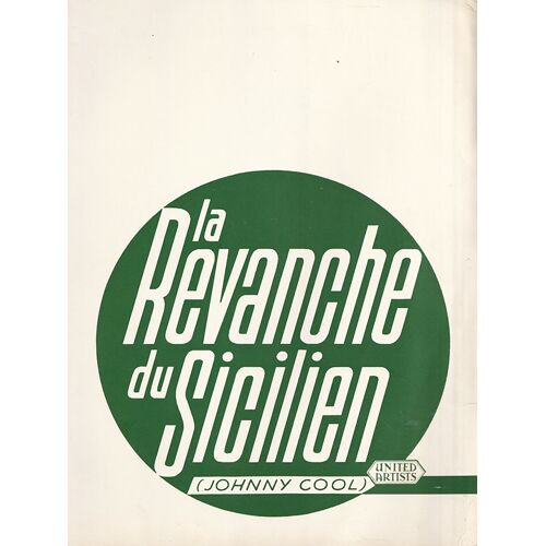 La Revanche Du Sicilien (Johnny Cool) : Dossier De Presse - De William Asher Avec Henry Silva, Elizabeth Montgomery, Sammy Davis, Jr. - 1963