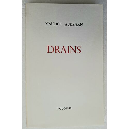 Maurice Audejean. Drains. Ed. Rougerie 1982 (Originale)
