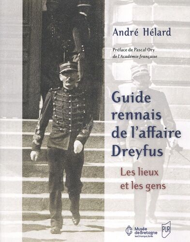 Guide Rennais De L'affaire Dreyfus - Les Lieux Et Les Gens
