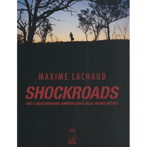 Shockroads - Des Cauchemars Américains Aux Films-Rêves