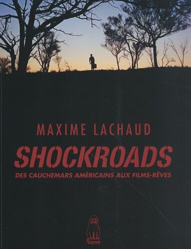 Shockroads - Des Cauchemars Américains Aux Films-Rêves