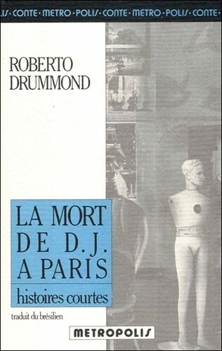 Le Cycle Du Coca-Cola - Tome 1 - La Mort De D.J. À Paris - 10 Histoires Courtes