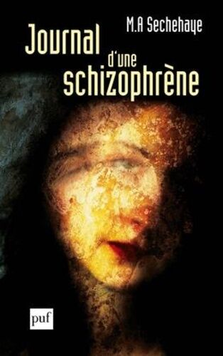 Journal D'une Schizophrène - Auto-Observation D'une Schizophrène Pendant Le Traitement Psychothérapique