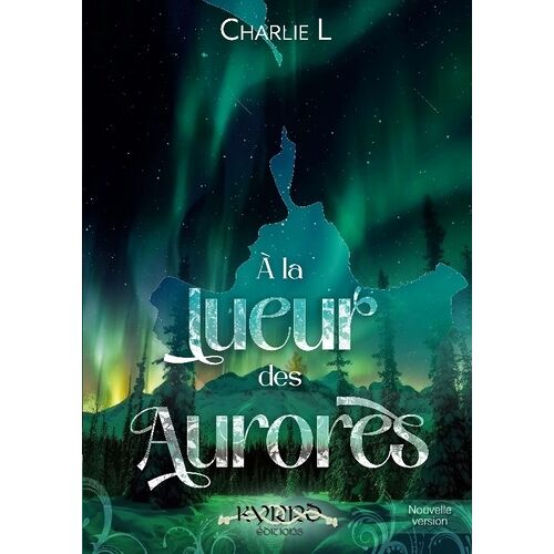A La Lueur Des Aurores