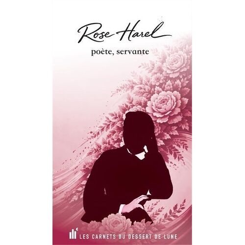Rose Harel Poète, Servante