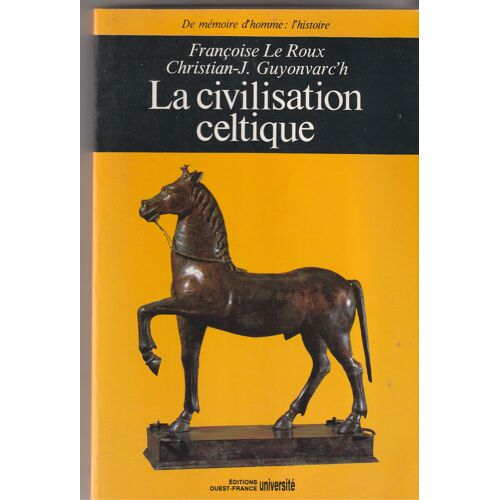 Françoise Leroux - Christian -J. Guyonvarch La Civilsation Celtique - Oues-France Université 1990 - 2018 P. 15x23x2 Cm 0?5 Kg