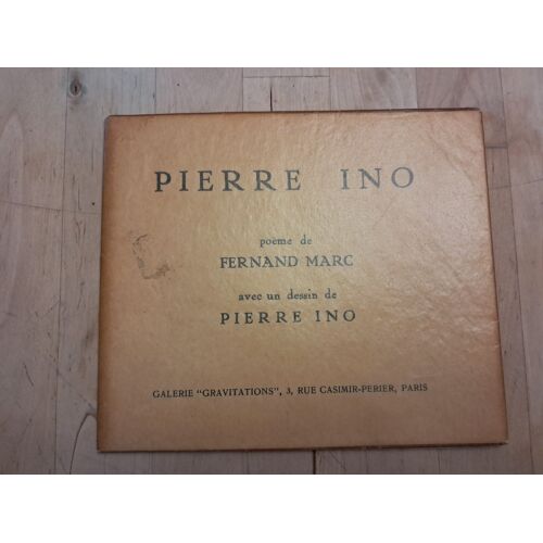 Pierre Ino - Poème De Fernand Marc Avec Un Dessin De Pierre Ino - Edité Par P., Galerie "Gravitations" - 1935