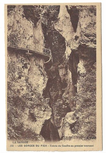 Carte Postale N° 193 , La Savoie , Les Gorges Du Fier , Entrée Du Gouffre Au Premier Tournant