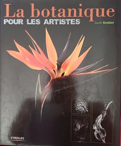 La Botanique Pour Les Artistes - Sarah Simblet (Eyrolles) - Rare & Épuisé